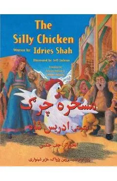 The Silly Chicken: English-Pashto Edition - Idries Shah