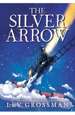 The Silver Arrow - Lev Grossman