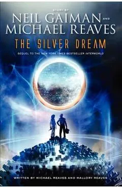 The Silver Dream - Neil Gaiman