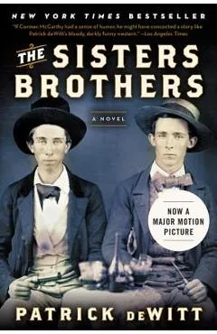 The Sisters Brothers - Patrick Dewitt