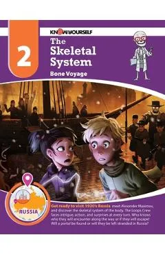 The Skeletal System: Bone Voyage - Adventure 2 - Know Yourself