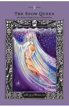 The Snow Queen - The Golden Age of Illustration Series - Hans Christian Andersen