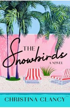 The Snowbirds - Christina Clancy