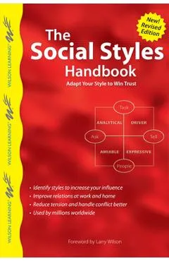The Social Styles Handbook: Adapt Your Style to Win Trust - Larry Wilson