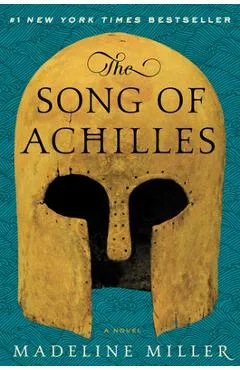 The Song of Achilles - Madeline Miller