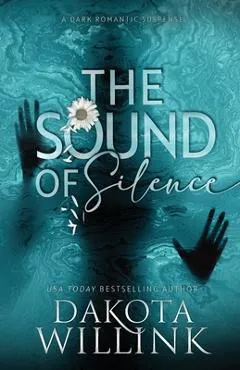 The Sound of Silence - Dakota Willink