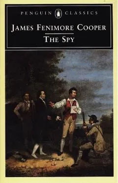 The Spy - James Fenimore Cooper