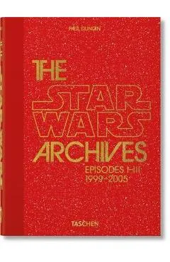 The Star Wars Archives. 1999-2005. 40th Ed. - Paul Duncan