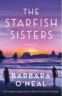 The Starfish Sisters - Barbara O'neal