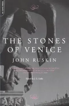The Stones of Venice - John Ruskin