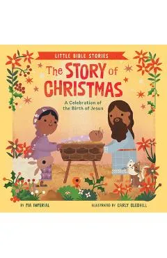 The Story of Christmas: A Celebration of the Birth of Jesus - Pia Imperial