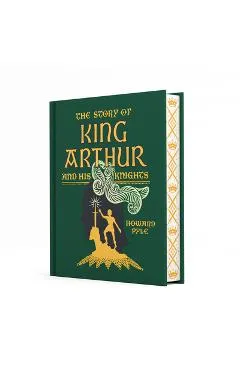 The Story of King Arthur and His Knights - Howard Pyle
