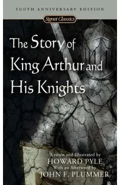 The Story of King Arthur and His Knights - Howard Pyle