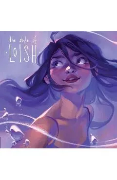 The Style of Loish: Finding Your Artistic Voice - Lois Van Baarle