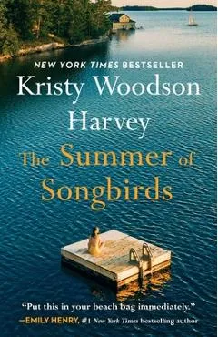 The Summer of Songbirds - Kristy Woodson Harvey