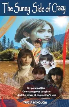 The Sunny Side of Crazy - Patricia Ann Mikouchi