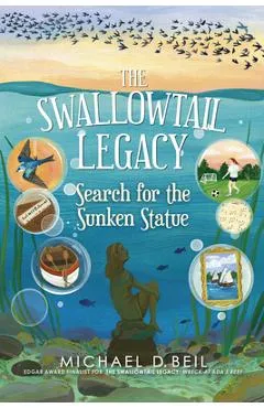 The Swallowtail Legacy 3: Search for the Sunken Statue - Michael D. Beil