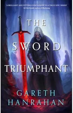 The Sword Triumphant - Gareth Hanrahan