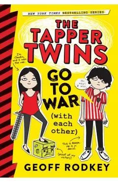 The Tapper Twins Go to War (with Each Other) - Geoff Rodkey