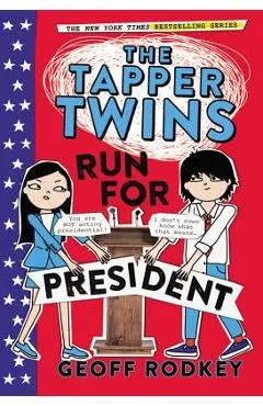 The Tapper Twins Run for President - Geoff Rodkey