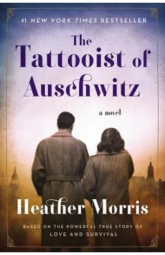 The Tattooist of Auschwitz - Heather Morris