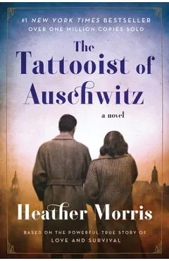 The Tattooist of Auschwitz - Heather Morris
