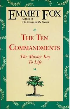 The Ten Commandments - Emmet Fox