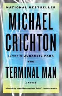The Terminal Man - Michael Crichton