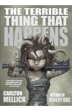 The Terrible Thing That Happens - Carlton Mellick