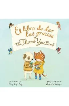 The Thank You Book Bilingual Board Book - Mary Lyn Ray