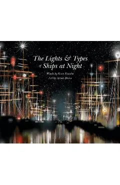 The the Lights and Types of Ships at Night - Dave Eggers