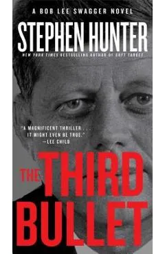 The Third Bullet - Stephen Hunter
