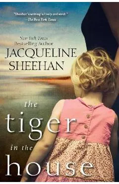 The Tiger in the House - Jacqueline Sheehan