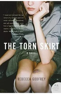 The Torn Skirt - Rebecca Godfrey