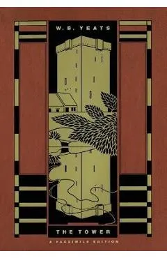 The Tower: A Facsimile Edition - William Butler Yeats
