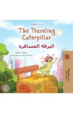 The Traveling Caterpillar (English Arabic Bilingual Book for Kids) - Rayne Coshav