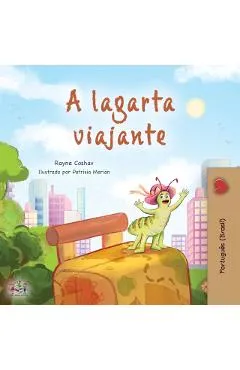 The Traveling Caterpillar (Portuguese Book for Kids - Brazilian) - Rayne Coshav