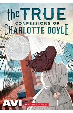 The True Confessions of Charlotte Doyle (Scholastic Gold) - Avi