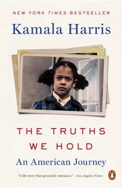 The Truths We Hold: An American Journey - Kamala Harris