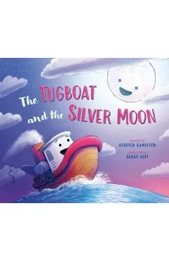 The Tugboat and the Silver Moon - Kersten Hamilton