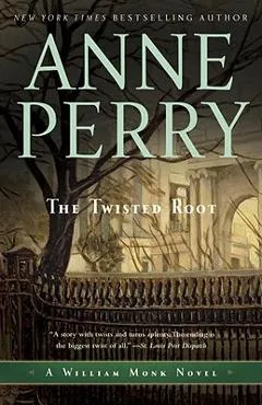 The Twisted Root: A William Monk Novel - Anne Perry