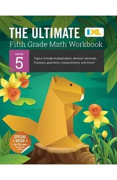 The Ultimate Grade 5 Math Workbook (IXL Workbooks) - Ixl Learning