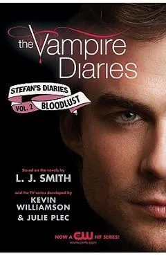The Vampire Diaries: Stefan's Diaries #2: Bloodlust - L. J. Smith