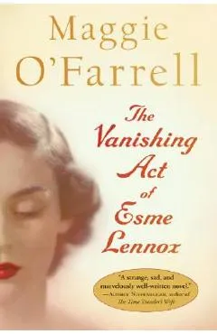The Vanishing Act of Esme Lennox - Maggie O'farrell