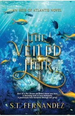 The Veiled Heir - S. T. Fernandez