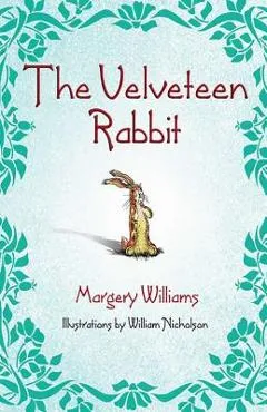 The Velveteen Rabbit - Margery Williams