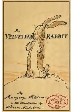 The Velveteen Rabbit: The Original 1922 Edition in Full Color - Margery Williams