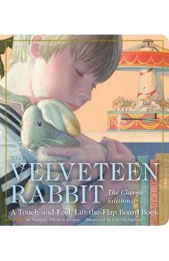 The Velveteen Rabbit Touch-And-Feel Board Book: The Classic Edition - Margery Williams