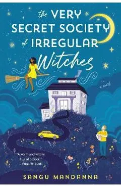 The Very Secret Society of Irregular Witches - Sangu Mandanna