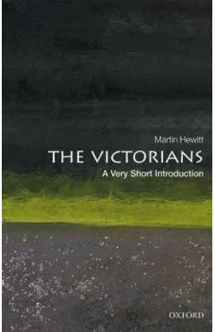 The Victorians: A Very Short Introduction - Martin Hewitt